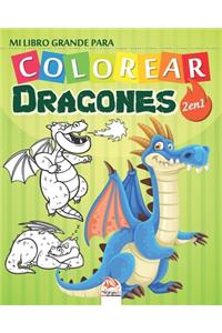 Mi libro grande para Colorear - Dragones - 2 en 1