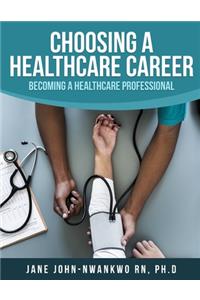 Choosing a Healthcare Career