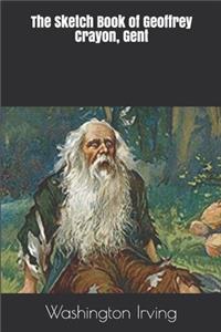 The Sketch Book of Geoffrey Crayon, Gent