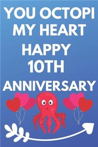 You Octopi My Heart Happy 10th Anniversary