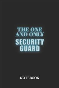 The One And Only Security Guard Notebook