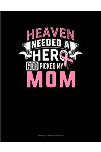 Heaven Needed A Hero God Picked My Mom