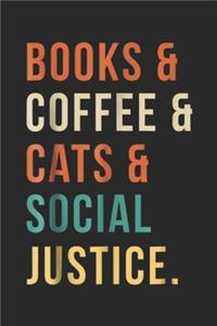 Books & Coffee & Cats & Social Justice.