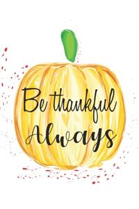 Be Thankful Always