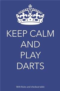 Keep Calm And Play Darts