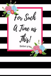 For Such a Time as This Esther 4