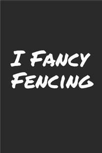 I Fancy Fencing