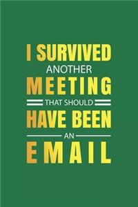 I Survived Another Meeting That Should Have Been An Email