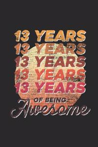13 Years Of Being Awesome