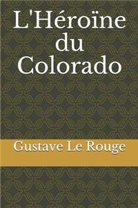 L'Héroïne du Colorado