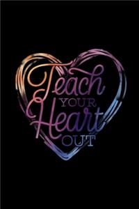 Teach Your Heart Out