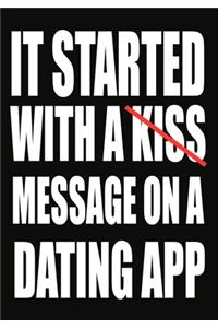It Started With a Kiss Message on a Dating App