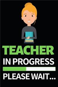 Teacher In Progress Please Wait...