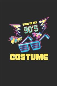 This Is My 90's Costume