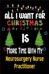 All I want for Christmas is more time with my Neurosurgery Nurse Practitioner