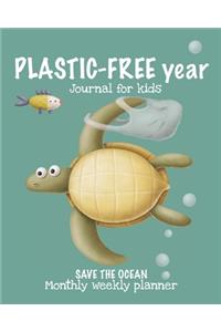 PLASTIC-FREE year Journal for Kids. Save the ocean. Monthly weekly planner.