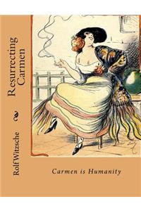 Resurrecting Carmen