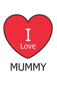 I Love Mummy