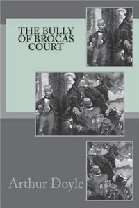 The Bully of Brocas Court