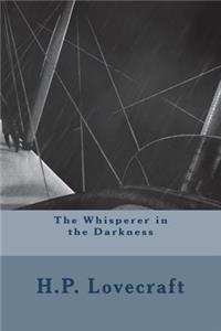 The Whisperer in the Darkness
