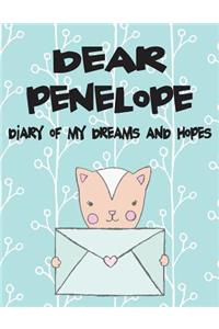 Dear Penelope, Diary of My Dreams and Hopes