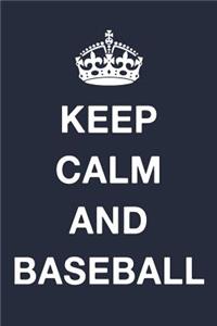 Keep Calm And Baseball