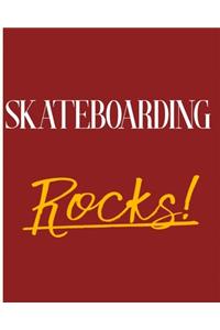 Skateboarding Rocks!