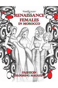 RENAISSANCE FEMALES in MOROCCO