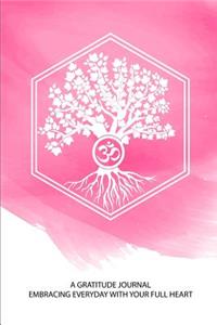 A Gratitude Journal Embracing Everyday with a Full Heart