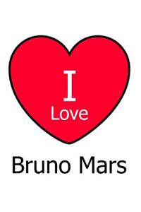 I Love Bruno Mars