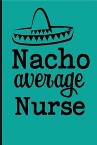 Nacho Average Nurse