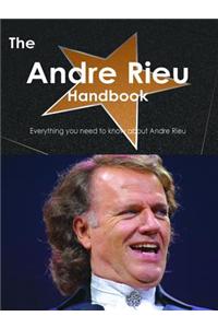 The Andre Rieu Handbook - Everything You Need to Know about Andre Rieu