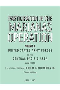 Participation in the Marianas Operation Volume II