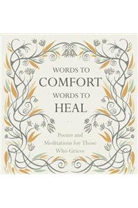 Words to Comfort, Words to Heal