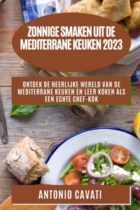 Zonnige smaken uit de Mediterrane keuken 2023
