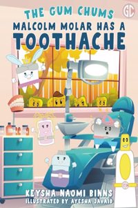Malcolm Molar Has a Toothache
