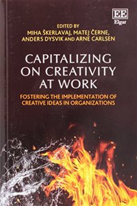 Capitalizing on Creativity at Work