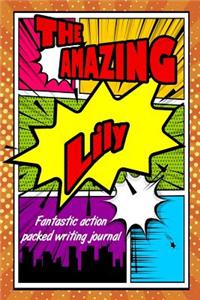 The Amazing Lily Fantastic Action Packed Writing Journal