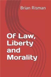 Of Law, Liberty and Morality