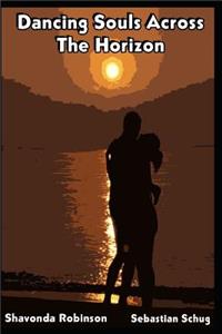 Dancing Souls Across the Horizon