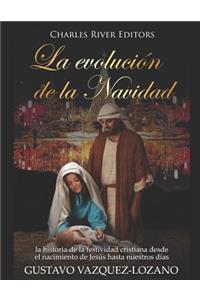 La Evoluci: la historia de la festividad cristiana desde el nacimiento de Jesús hasta nuestros días