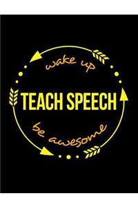 Wake Up Therapy Be Awesome Cool Notebook for a Speech Therapist, Legal Ruled Journal