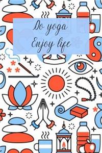 Do Yoga Enjoy Life