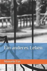 Ein anderes Leben