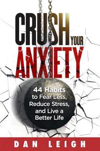Crush Your Anxiety