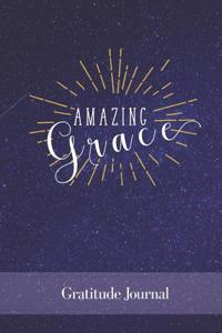 Amazing Grace Gratitude Journal: 100 Pages 6 by 9