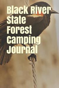 Black River State Forest Camping Journal
