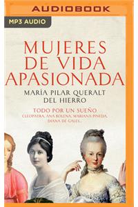 Mujeres de Vida Apasionada Y Muerte Trágica