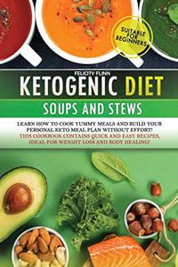 Ketogenic Diet Soups and Stews Cookbook