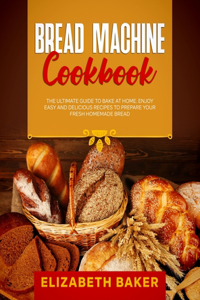Bread Machine Cookbook